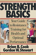 Strength Basics: Your Guide to Resistance Training for Health and Optimal Performance