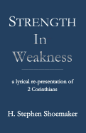 Strength in Weakness: A Lyrical Re-presentation of 2 Corinthians