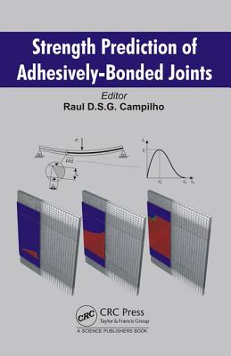 Strength Prediction of Adhesively-Bonded Joints - Campilho, Raul D. S. G. (Editor)