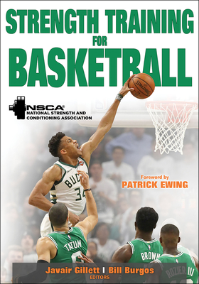 Strength Training for Basketball - Nsca -National Strength & Conditioning Association (Editor), and Gillett, Javair (Editor), and Burgos-Fontanez Jr, William...