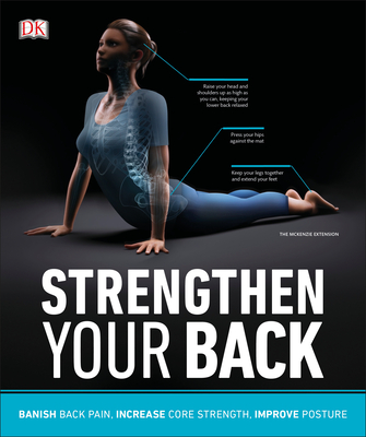 Strengthen Your Back: Exercises to Build a Better Back and Improve Your Posture - DK