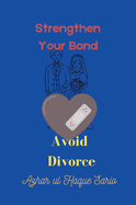 Strengthen Your Bond Avoid Divorce