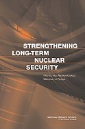 Strengthening Long-Term Nuclear Security: Protecting Weapon-Usable Material in Russia - Russian Academy of Sciences, and National Research Council, and Policy and Global Affairs