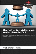 Strengthening victim care mechanisms in CAR