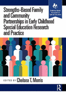 Strengths-Based Family and Community Partnerships in Early Childhood Special Education Research and Practice
