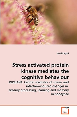 Stress activated protein kinase mediates the cognitive behaviour - Iqbal, Javaid