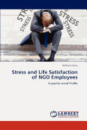 Stress and Life Satisfaction of Ngo Employees