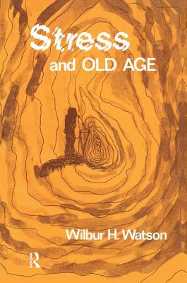 Stress and Old Age - Watson, Wilbur