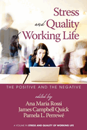 Stress and Quality of Working Life: The Positive and The Negative