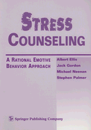 Stress Counseling: A Rational Emotive Behavior Approach