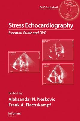 Stress Echocardiography: Essential Guide - Neskovic, Aleksander N (Editor), and Flachskampf, Frank A (Editor)