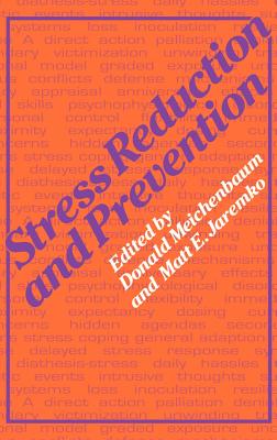 Stress Reduction and Prevention - Jaremko, M (Editor), and Meichenbaum, Donald, PhD (Editor)