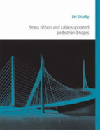 Stress Ribbon and Cable-Supported Pedestrian Bridges