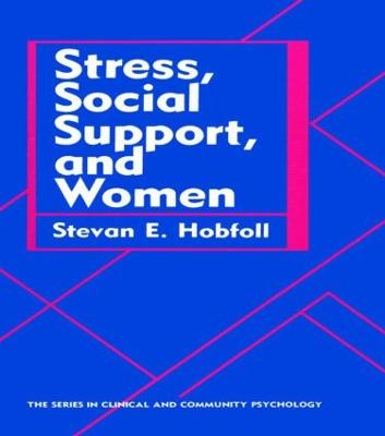 Stress, Social Support, and Women - Hobfoll, Stevan E (Editor)