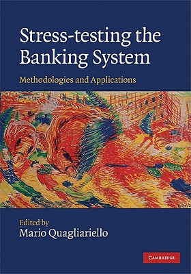 Stress-Testing the Banking System: Methodologies and Applications - Quagliariello, Mario (Editor)