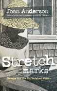 Stretch Marks: Essays for the Unfinished Woman