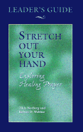 Stretch Out Your Hand: Leader's Guide
