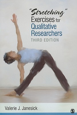 Stretching Exercises for Qualitative Researchers - Janesick, Valerie J, Dr.