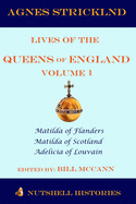 Strickland: Lives of the Queens of England Volume 1