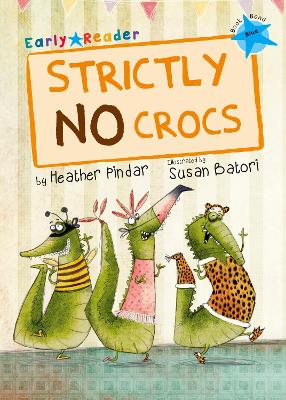 Strictly No Crocs: (Blue Early Reader) - Pindar, Heather