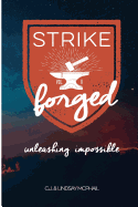 Strike: Forged: Unleashing Impossible