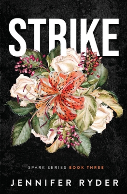 Strike (Spark Series #3) - McKellar, Lauren (Editor), and Ryder, Jennifer