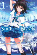 Strike the Blood, Vol. 1 (Light Novel): The Right Arm of the Saint Volume 1