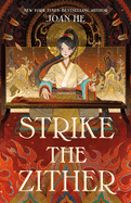 Strike the Zither: The Kingdom of Three Duology, Book One