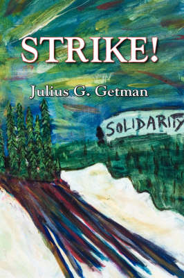 Strike! - Getman, Julius G, Professor