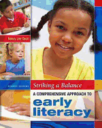 Striking a Balance: A Comprehensive Approach to Early Literacy: A Comprehensive Approach to Early Literacy - Cecil, Nancy Lee