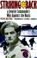 Striking Back: A Jewish Commando's War Against the Nazis - Masters, Peter