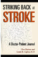 Striking Back at Stroke: A Doctor-Patient Journal