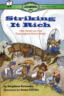 Striking It Rich: The Story of the California Gold Rush - Krensky, Stephen, Dr.