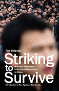 Striking to Survive: Workers' Resistance to Factory Relocations in China