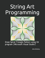 String Art Programming: Draw Spiral-Triangle-Pattern using C# program (Microsoft Visual Studio)