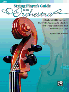 String Players' Guide to the Orchestra: Orchestral Repertoire Excerpts, Scales, and Studies for String Orchestra and Individual Study (Bass)