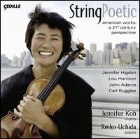 String Poetic - Jennifer Koh (violin); Reiko Uchida (piano)