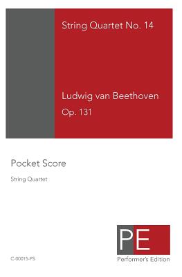 String Quartet No. 14 - Schuster, Mark A (Editor), and Beethoven, Ludwig Van