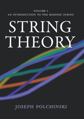 String Theory - Polchinski, Joseph