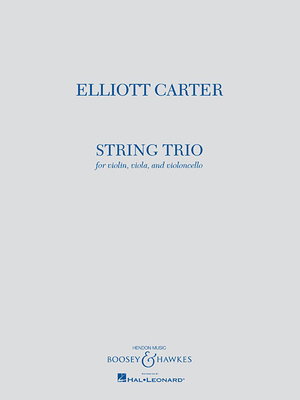 String Trio: Violin, Viola, and Violoncello - Carter, Elliott (Composer)