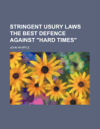 Stringent Usury Laws the Best Defence Against Hard Times