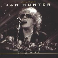 Strings Attached: A Very Special Night with Ian Hunter - Ian Hunter