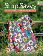 Strip Savvy: 2 1/2-Strip Quilting Designs - Henderson, Kate