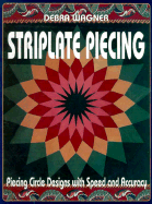 Striplate Piecing: Piecing Circle Designs with Speed and Accuracy