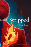 Stripped: A Collection of Poems Written in Recovery