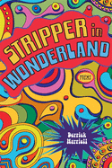 Stripper in Wonderland: Poems