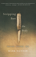 Stripping Bare the Body: Politics Violence War