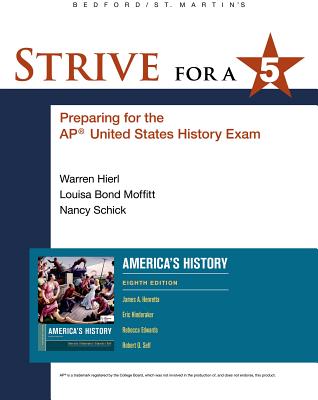 Strive for a 5 for America's History - Hierl, Warren, and Bond Moffitt, Louisa, and Schick, Nancy