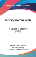 Strivings for the Faith: A Course of Lectures (1880)