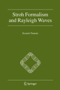 Stroh Formalism and Rayleigh Waves